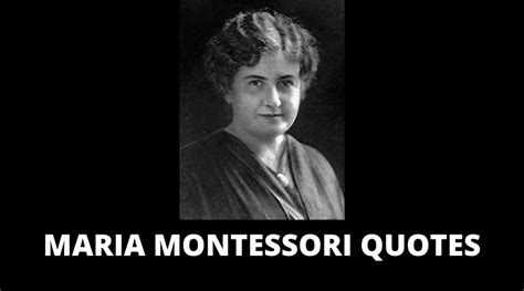 65 Maria Montessori Quotes On Success In Life Overallmotivation