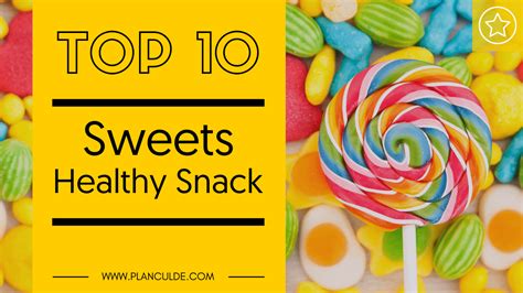 Best 10 Healthy Sweet Snacks To Eat On A Diet