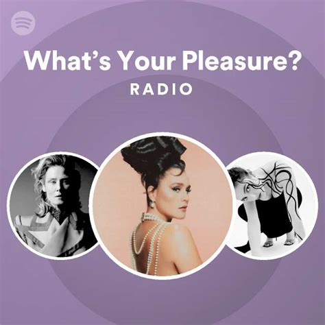 what s your pleasure radio playlist by spotify spotify