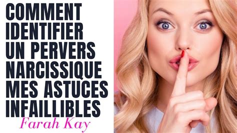 Comment Identifier Le Pervers Narcissique Avec Ses Gestes Mes Astuces Infaillibles Farah Kay