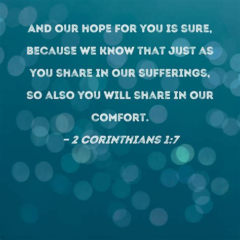 2 Corinthians 17 And Our Hope For You Is Sure Because We Know That
