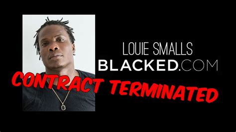 Louie Smalls Gets The Boot From Blacked Contract