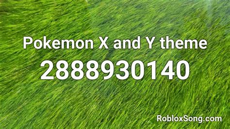 Pokemon X And Y Theme Roblox Id Roblox Music Codes