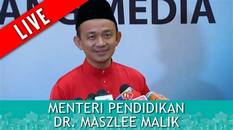 On the 18th may, dr maszlee malik has been announced as the education minister by the prime minister. FULL: Sidang Media Khas oleh Menteri Pendidikan Dr ...