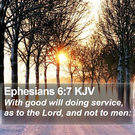 Ephesians 67 Kjv With Good Will Doing Service As To The Lord And