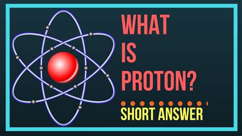 What Is Proton A Short Answer Youtube