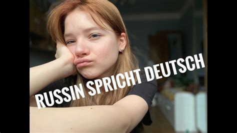 die russin spricht deutsch ausbildung in einen deutschen verliebt moskau youtube