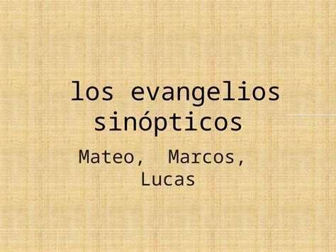 Pptx Los Evangelios Sinopticos Ppt 2007 Dokumentips