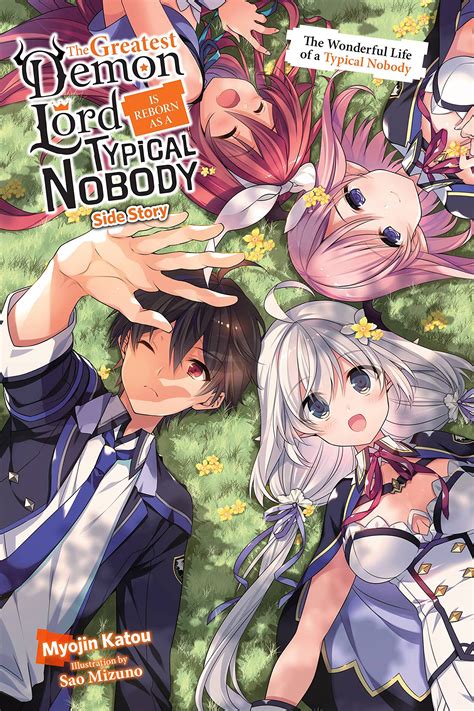 The Greatest Demon Lord Is Reborn As A Typical Nobody Side Story Light Novel The Wonderful