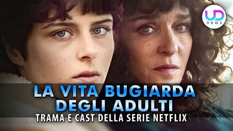 La Vita Bugiarda Degli Adulti Il Libro Di Elena Ferrante Diventa Una Serie Netflix Ud News