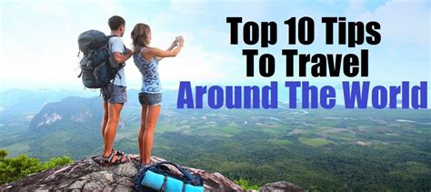 Top 10 Tips For Traveling Around The World Trends Buzzer