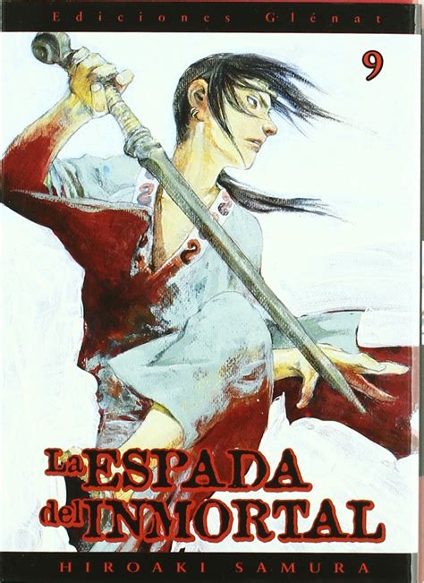 La Espada Del Inmortal 9 The Blade Of The Immortal Samura Hiroaki