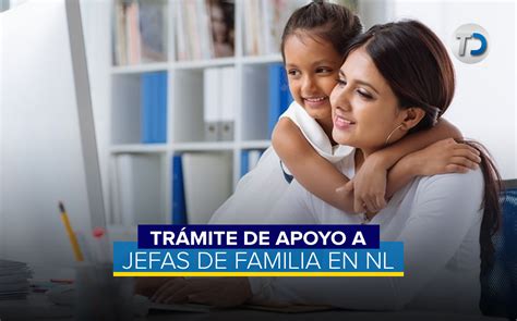 Apoyo A Jefas De Familia Nuevo León 2022 Requisitos Y Cómo Tramitar Telediario México