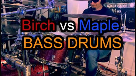 Birch Vs Maple Bass Drums Youtube