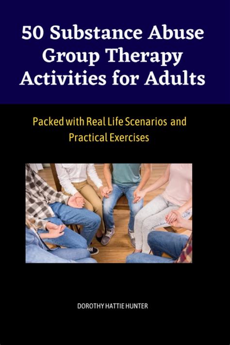 50 Substance Abuse Group Therapy Activities For Adults Packed With