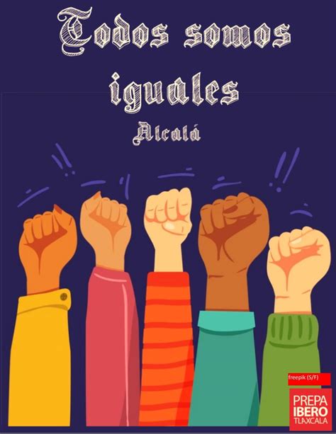 Todos Somos Iguales By Alcalaequipo6 Issuu