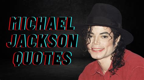 Michael Jackson Quotes Youtube