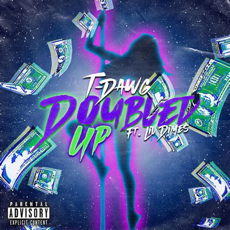 Doubled Up Single By Tdawg Spotify