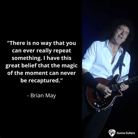 brian may quotes best sayings and song quotes guvna guitars