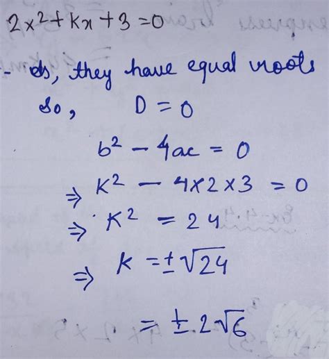 find the value of k for each of the following quadratic equations so that they have two equal