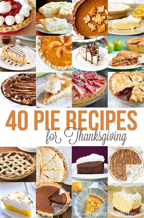 40 Of The Best Pie Recipes For Thanksgiving Make It And Love It Thanksgiving Desserts Best
