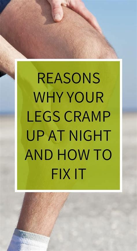 Reasons Why Your Legs Cramp Up At Night And How To Fix It Diy Herbal