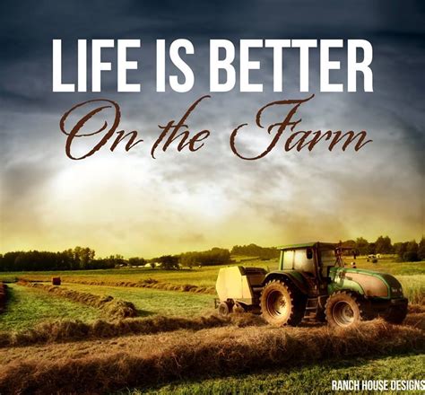 Life Is Better On The Farm Ranch House Designs Livestock Motivation