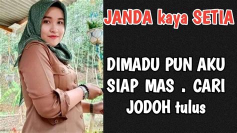 Janda Muda Kaya Cari Jodoh Duda Tulus Setia Youtube