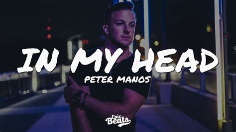 Peter Manos In My Head Lyric Lyrics Video Youtube