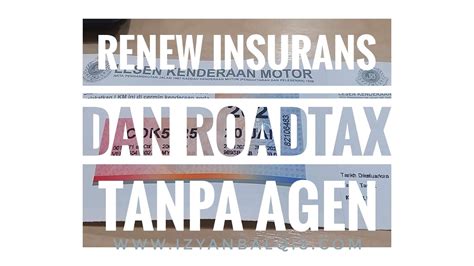 Renew pon tak ada issue. Cara Renew Insurans Kereta dan Roadtax Tanpa Khidmat Agen ...