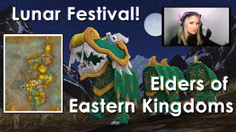 Wow Lunar Festival Elders Of Eastern Kingdoms Youtube
