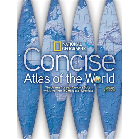 National Geographic Concise Atlas Of The World Third Edition The