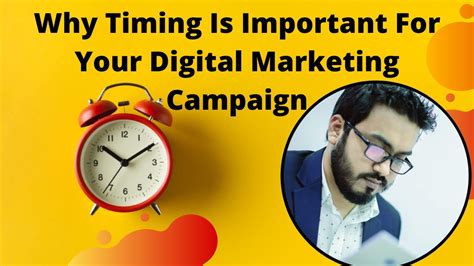 Why Timing Is Important For Your Digital Marketing Campaign We Make