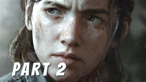 The Last Of Us 2 Walkthrough Gameplay Part 2 Ellie Last Of Us Part 2 Youtube