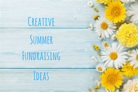5 Creative Summer Fundraising Ideas Summer Campaign Fundraising Ideas