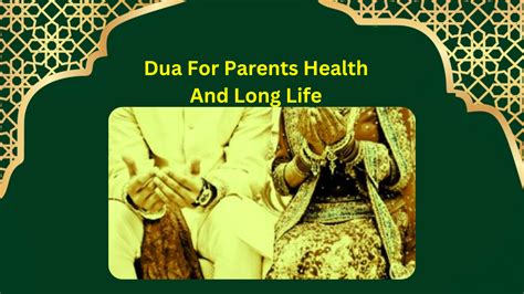 Dua For Parents Health And Long Life One Dost Can Change Your Life