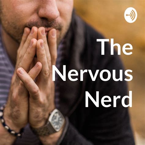 The Nervous Nerd Podcast On Spotify