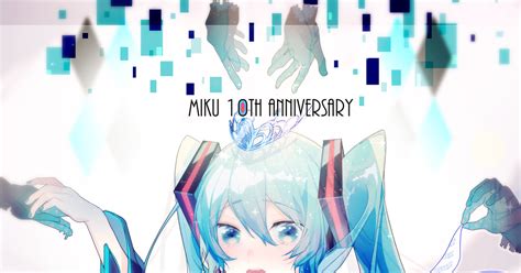 Vocaloid Hatsune Miku Hatsune Miku 10th Anniversary 10 Pixiv