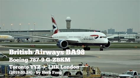 British Airways Ba98 Toronto Yyz Lhr London On Boeing 787 9 G Zbkm