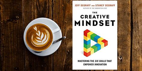 From Mindset To Skillsets Six Steps To Creativity For Innovation