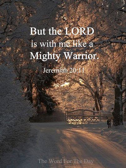 Jeremiah 2011 But The Lord Is With Me Like A Mighty Warrior So My