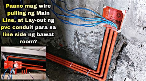 Paano Mag Wire Pulling Ng Main Line At Lay Out Ng Pvc Conduit Para Sa