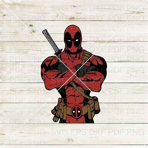 Deadpool 055 Svg Dxf Eps Pdf Png Cricut Cutting File Etsy