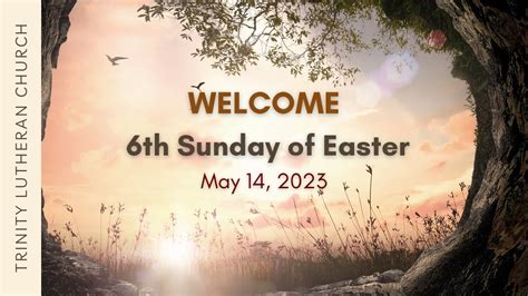 6th Sunday Of Easter May 14 2023 Youtube