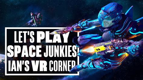 space junkies psvr is great but the controls suck ian s vr corner youtube