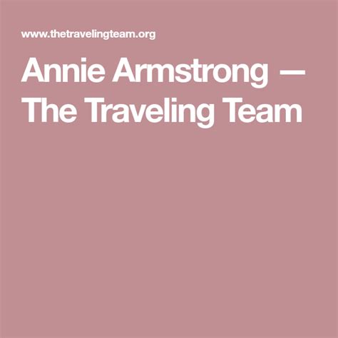 Annie Armstrong — The Traveling Team Armstrong Teams Annie