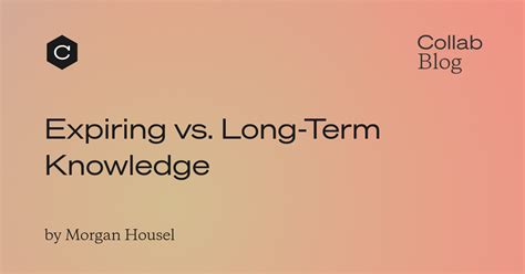 Expiring Vs Long Term Knowledge · Collab Fund
