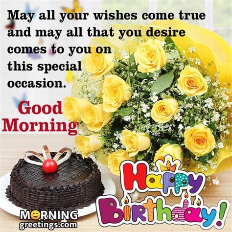 30 Good Morning Happy Birthday Wishes Images Morning Greetings
