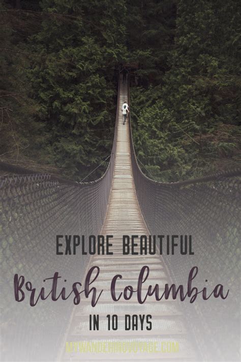 Explore Beautiful British Columbia In 10 Days My Wandering Voyage
