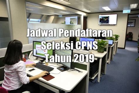 Jadwal Pendaftaran Seleksi Cpns And P3k Pppk Tahun 2019 Terlengkap